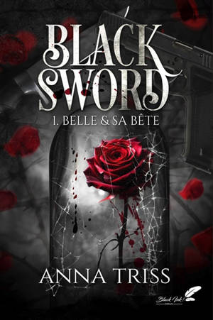 Black sword. Vol. 1. Belle & sa bête