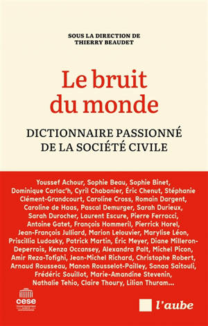 Le bruit du monde : dictionnaire passionné de la société civile