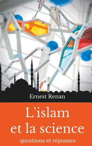 L'islam et la science : Questions et réponses