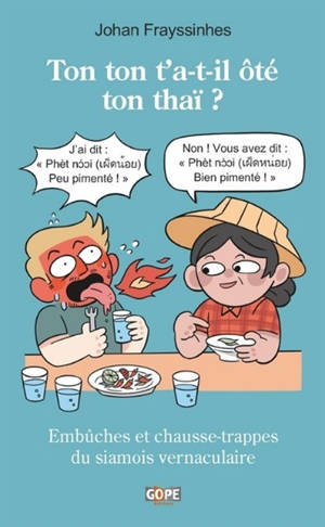 Ton ton t'a-t-il ôté ton thaï ? : embûches et chausse-trappes du siamois vernaculaire