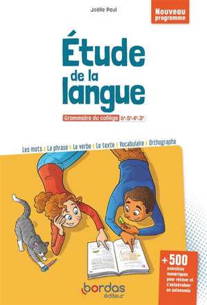 Etude de la langue : grammaire du collège, 6e, 5e, 4e, 3e : nouveau programme