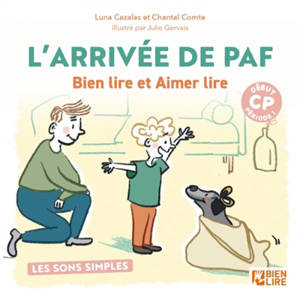L'arrivée de Paf : bien lire et aimer lire : les mots simples, début CP période 1