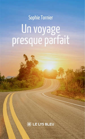 Un voyage presque parfait