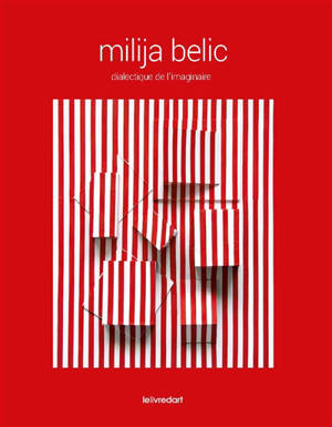 Milija Belic, dialectique de l'imaginaire