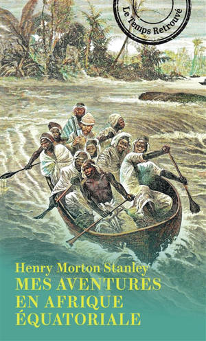 Mes aventures en Afrique équatoriale