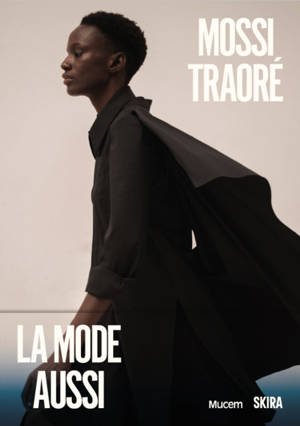 Mossi Traoré : la mode aussi : exposition, Marseille, Musée des civilisations de l'Europe et de la Méditerranée, du 20 mai au 16 novembre 2026