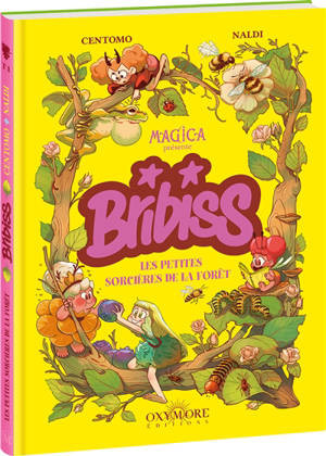 Bribiss. Vol. 1. Les petites sorcières de la forêt