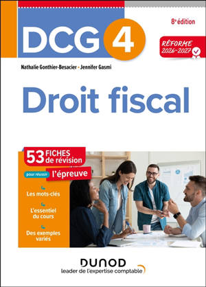 DCG 4, droit fiscal : 55 fiches de révision pour réussir l'épreuve : réforme 2026