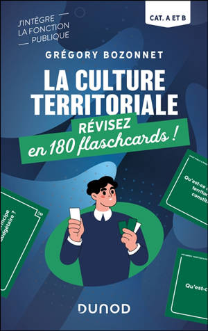 La culture territoriale : révisez en 180 flashcards ! : cat. A et B