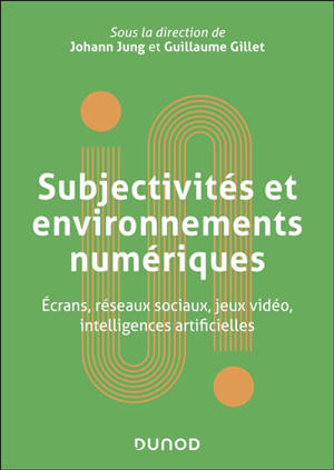 Subjectivités et environnements numériques : écrans, réseaux sociaux, jeux vidéo, intelligences artificielles