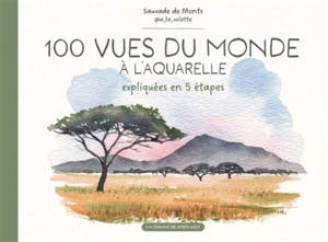 100 vues du monde à l'aquarelle : expliquées en 5 étapes