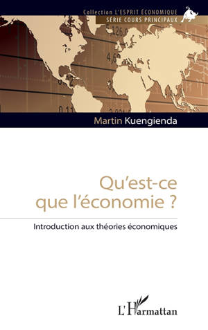 Qu'est-ce que l'économie ? : introduction aux théories économiques