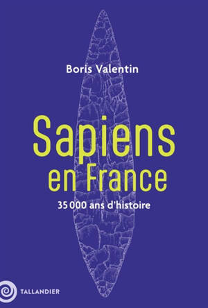 Sapiens en France : 35.000 ans d'histoire