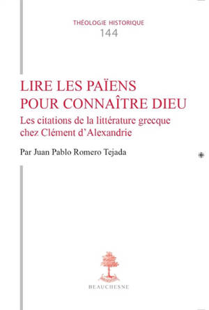 Lire les païens pour connaître Dieu : les citations de la littérature grecque chez Clément d'Alexandrie