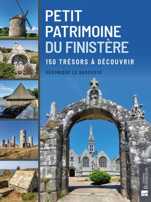 Petit patrimoine du Finistère : 150 trésors à découvrir