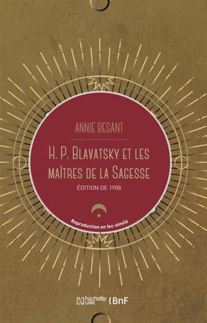 H. P. Blavatsky et les maîtres de la sagesse