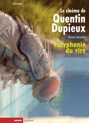 Le cinéma de Quentin Dupieux : polyphonie du rire