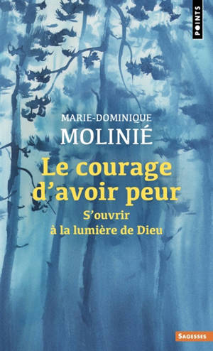 Le courage d'avoir peur : s'ouvrir à la lumière de Dieu