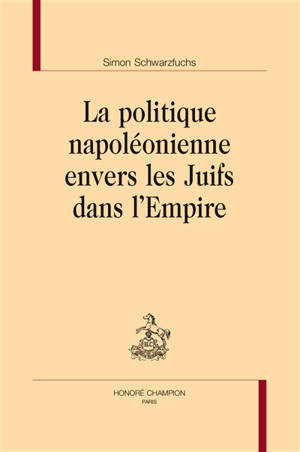 La politique napoléonienne envers les Juifs dans l'Empire