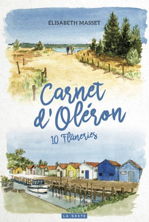 Carnet d'Oléron : 10 flâneries