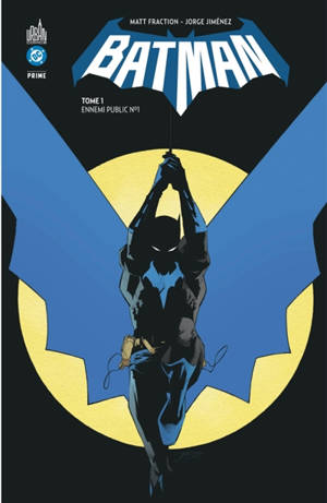 Batman prime. Vol. 1. Ennemi public n°1