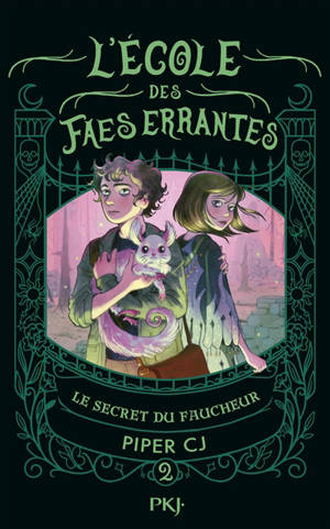 L'école des faes errantes. Vol. 2. Le secret du faucheur