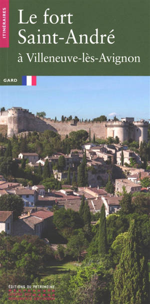 Le fort Saint-André à Villeneuve-lès-Avignon : Gard