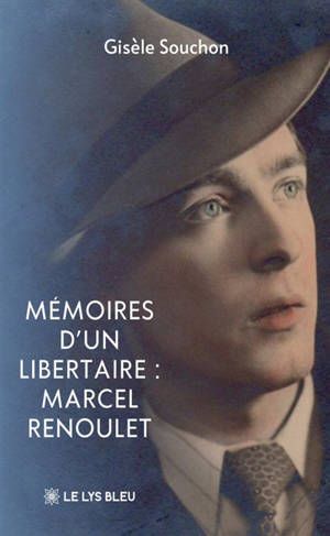 Mémoires d'un libertaire : Marcel Renoulet