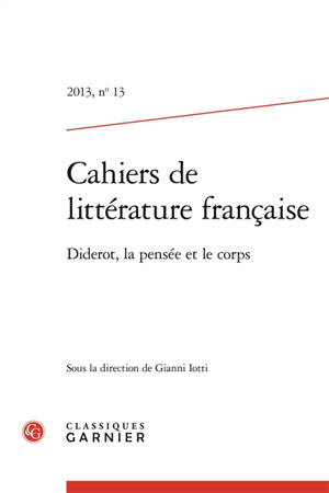 Cahiers de littérature française, n° 13. Diderot, la pensée et le corps
