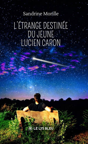 L'étrange destinée du jeune Lucien Caron