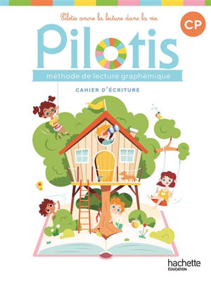 Pilotis, méthode de lecture syllabique CP : cahier d'écriture