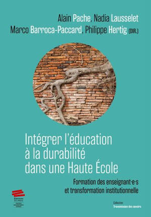 Intégrer l'éducation à la durabilité dans une haute école : formation des enseignant.e.s et transformation institutionnelle