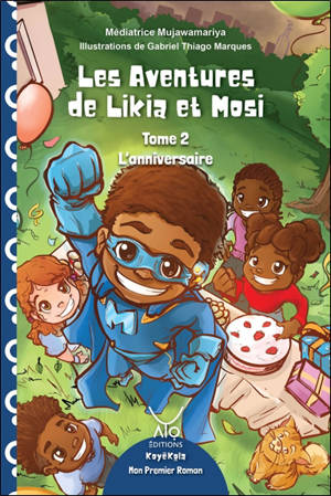 Les aventures de Likia et Mosi. Vol. 2. L'anniversaire