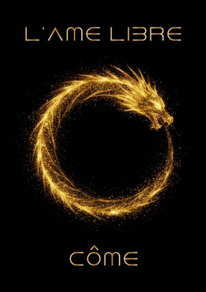 L'âme libre : Souviens-toi de qui tu es