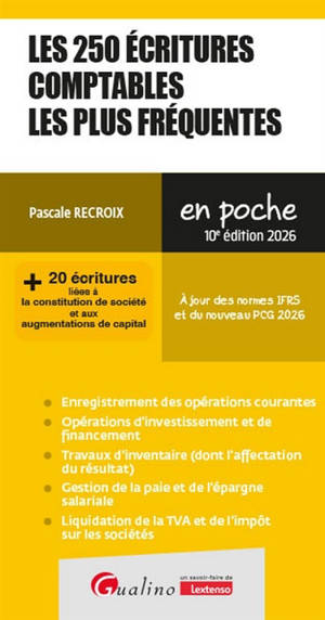 Les 250 écritures comptables les plus fréquentes : + 20 écritures liées à la constitution de société et aux augmentations de capital : à jour des normes IFRS et du nouveau PCG 2025