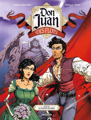 Don Juan des Flots. Vol. 3. Le festin de bois