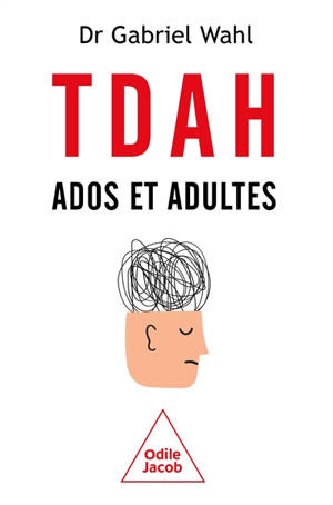 TDAH ados et adultes : comment ne plus subir ce trouble