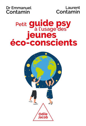 Petit guide psy à l'usage des jeunes éco-conscients : crise écologique, espérer quand même