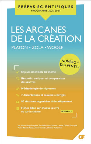 Les arcanes de la création : Platon, Zola, Woolf : prépas scientifiques programme 2026-2027
