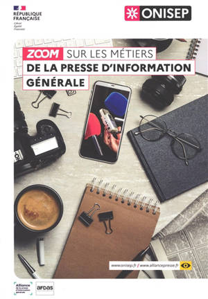 Zoom sur les métiers de la presse d'information générale