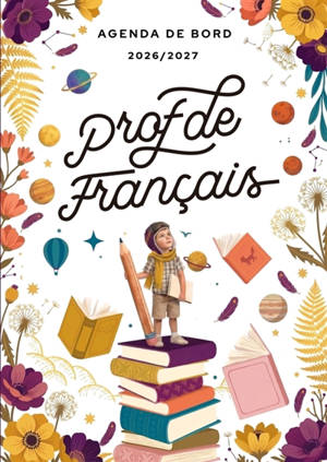 Agenda de bord 2026/2027 professeur de Français : Carnet de bord A4 pour les enseignants