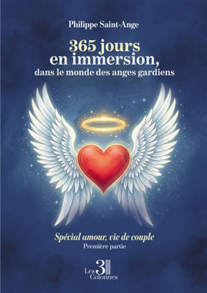 365 jours en immersion, dans le monde des anges gardiens : Spécial amour, vie de couple : Première partie
