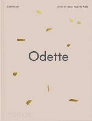 Odette : terroir to table, heart to plate