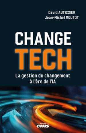 Change Tech : la gestion du changement à l'ère de l'IA