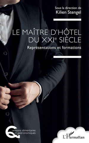 Le maître d'hôtel du XXIe siècle : représentations et formations