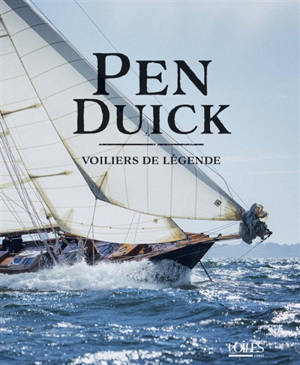 Pen Duick : voiliers de légende