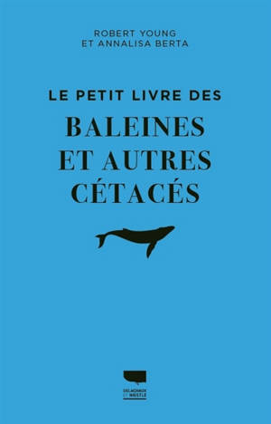 Le petit livre des baleines et autres cétacés