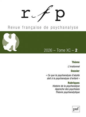 Revue française de psychanalyse, n° 2 (2026). L'irrationnel