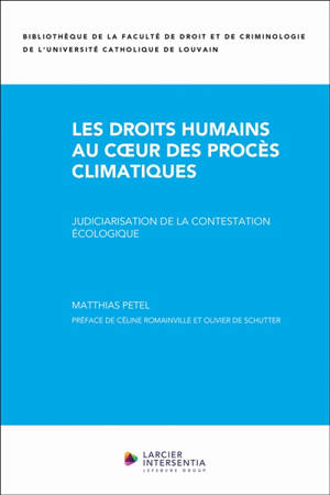 Les droits humains au coeur des procès climatiques : judiciarisation de la contestation écologique