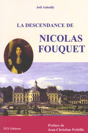 La descendance de Nicolas Fouquet